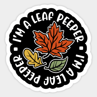 I'm A Leaf Peeper Fall Autumn Funny Cute Sticker